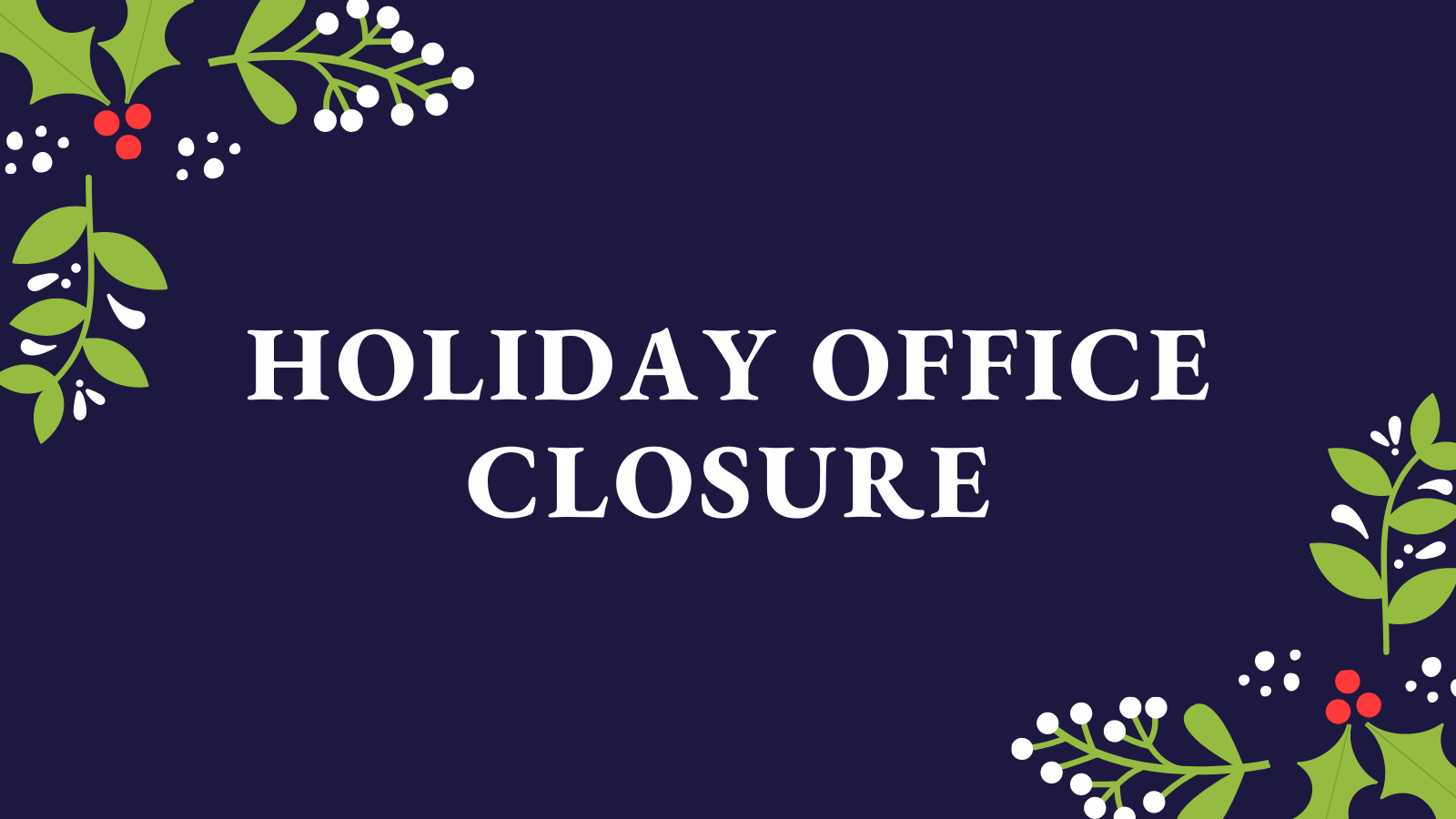 Holiday office closure